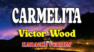 Download lagu Carmelita - Victor Wood (Karaoke Version) mp3 Download lagu Carmelita - Victor Wood (Karaoke Version) mp3