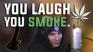 smoking weed every time i laugh
