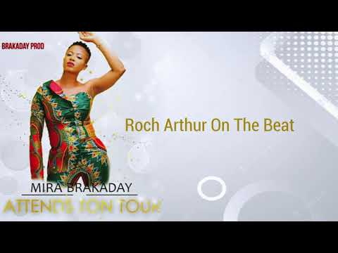 MIRA BRAKADAY - Attends Ton Tour (Paroles/Lyrics)