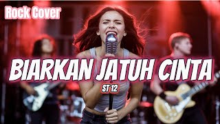 Download lagu Biarkan Jatuh Cinta ST12 Rock Cover - CoverIndoVibes (Lyrics) mp3