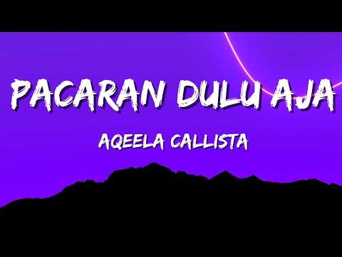 Aqeela Calista - \Pacaran Dulu Aja\ M/V (Official Music Video Lirik)