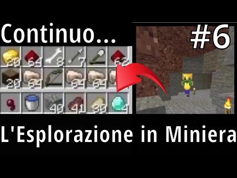 #6 Continuo l'Esplorazione in Miniera - Minecraft ita