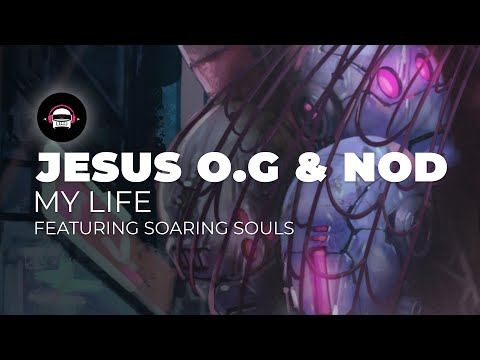 Jesus O.G & NOD - My Life (feat. Soaring Souls) [Explicit] | Ninety9Lives Release