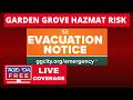 Garden Grove Hazmat Risk LIVE Breaking News Coverage Possible Chemical Tank Explosion
