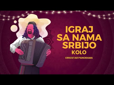 IGRAJ SA NAMA SRBIJO KOLO - ORKESTAR PANORAMA - IGRAJ SVOJU IGRU!