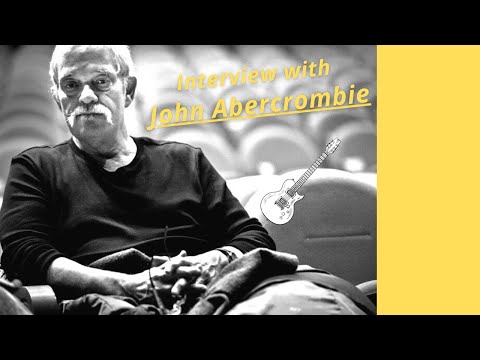 Interview with John Abercrombie by Luca Costantini