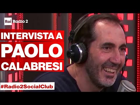 PAOLO CALABRESI ospite a Radio2 Social Club