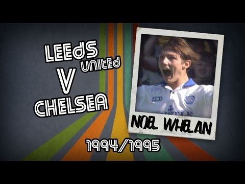 NOEL WHELAN  - Leeds v Chelsea, 94/95 | Retro Goal