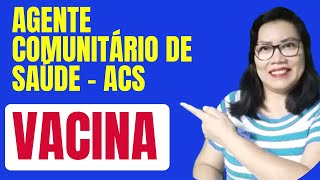 QUESTÕES SOBRE VACINA PARA AGENTE COMUNITÁRIO DE SAÚDE  - ACS - AULA 1