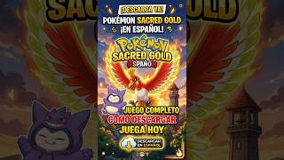POKEMON SACRED GOLD EN ESPAÑOL🔥☠️ #pokemon #folagor #pokemoncards #hackromspokemon #pokemongo