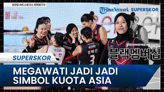 MEGAWATI JADI SIMBOL KUOTA ASIA dan Angkat Popularitas Liga Voli Korea, Mega: Akan Lebih Kerja Keras