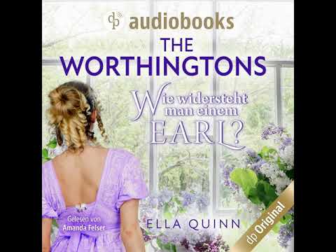 Ella Quinn - Wie widersteht man einem Earl? - The Worthingtons, Band 1