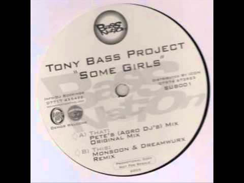 Tony Bass Project -- Some Girls (Agro DJ's) Mix)