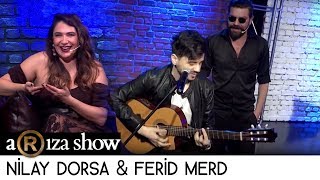 aRıza show | Nilay Dorsa &amp; Ferid Merd (6. Bölüm)
