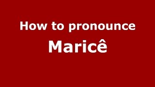 How to pronounce Maricê
