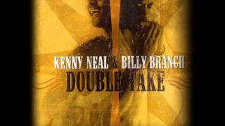 KENNY NEAL & BILLY BRANCH - THE SON I NEVER KNEW