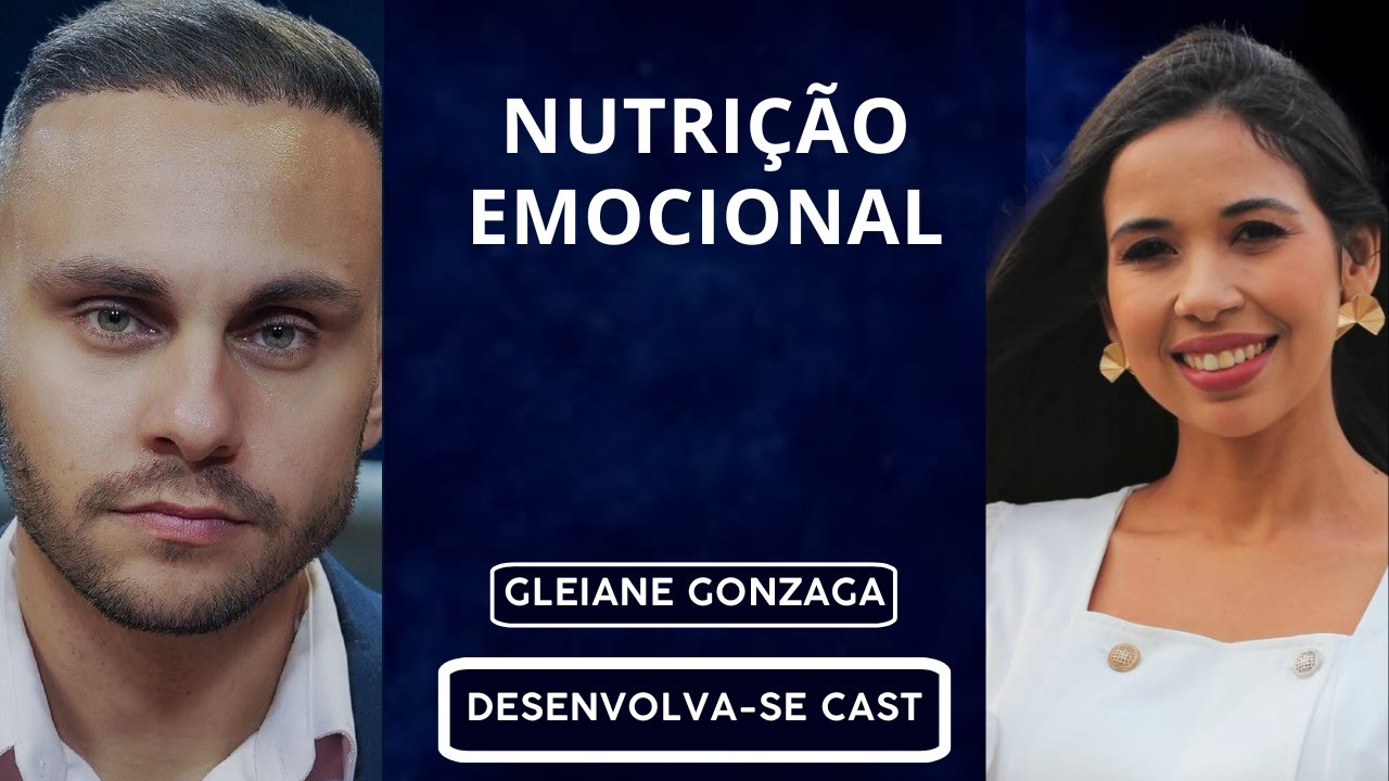 #EP57 - Nutrição Emocional - Gleiane Gonzaga