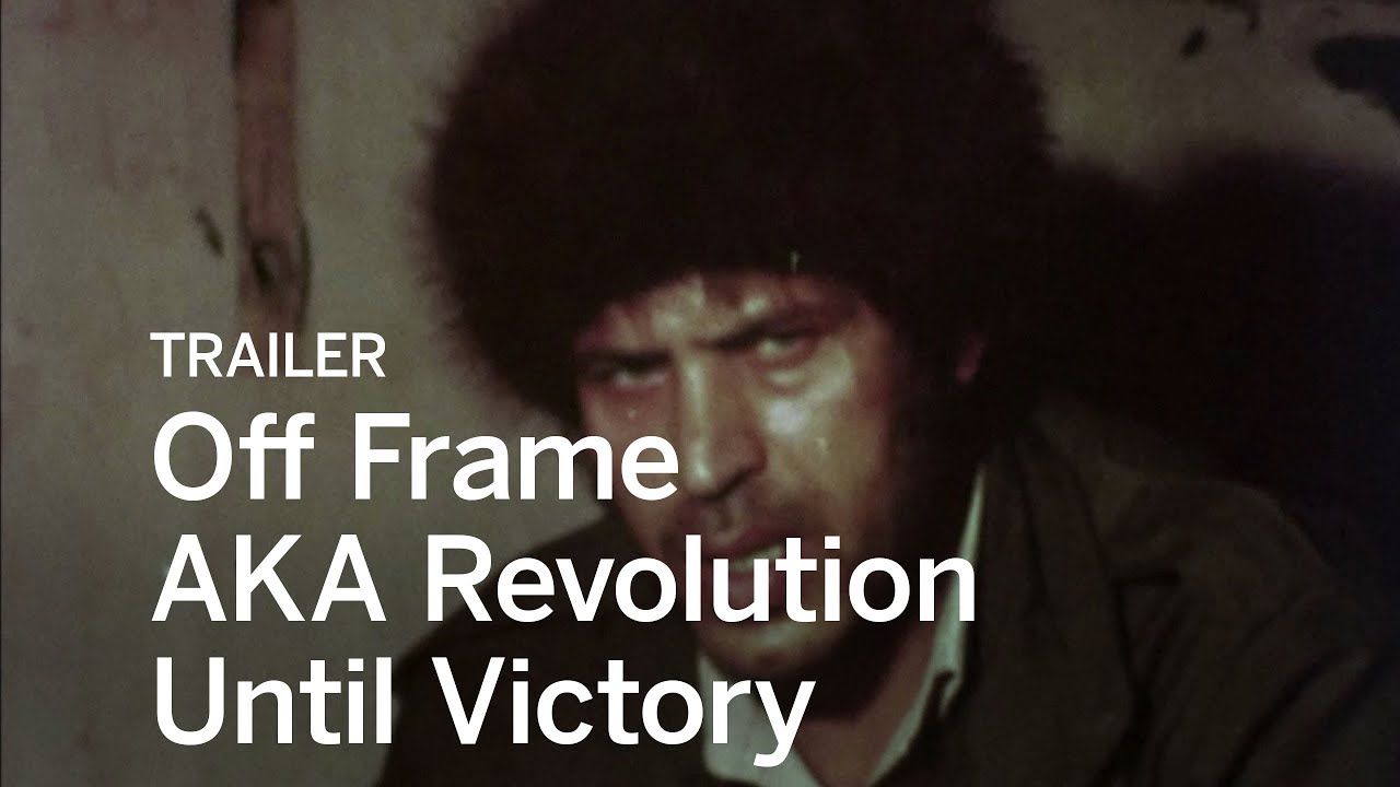 OFF FRAME AKA REVOLUTION UNTIL VICTORY Trailer | Festival 2016