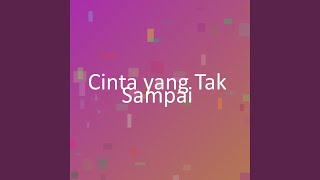 Download lagu Cinta yang Tak Sampai mp3