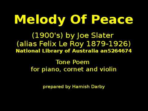 Melody of Peace 1915 by Joe Slater 1872-1926 (alias Felix Le Roy)