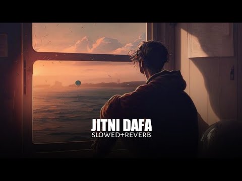 Jitni Dafa (slowed+reverb)