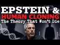 Epstein Human Cloning The Theory That Won T Die