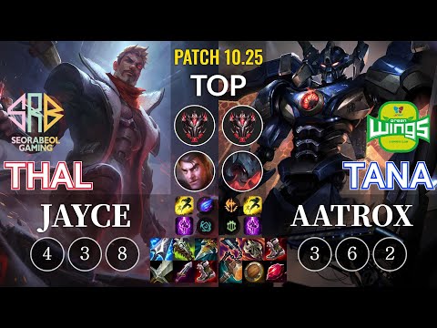 SRB Thal Jayce vs JAG TaNa Aatrox Top - KR Patch 10.25