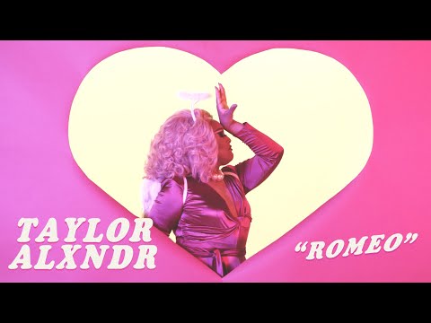 TAYLOR ALXNDR - Romeo (Official Music Video)
