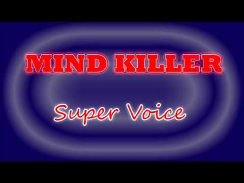 Mind Killer - Super Voice