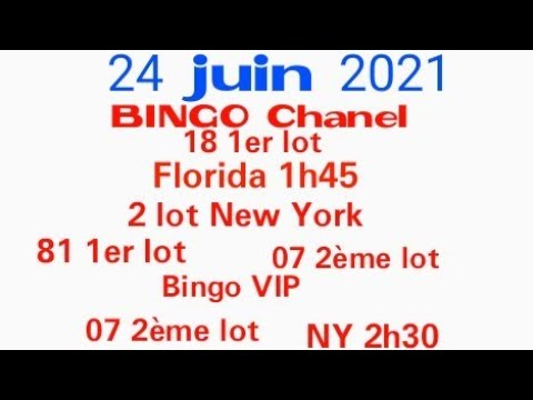 24 Boul Cho pour tiraj New York et Florida Midi - Soir Bingo VIP 21 Flo BINGO 49 chanel