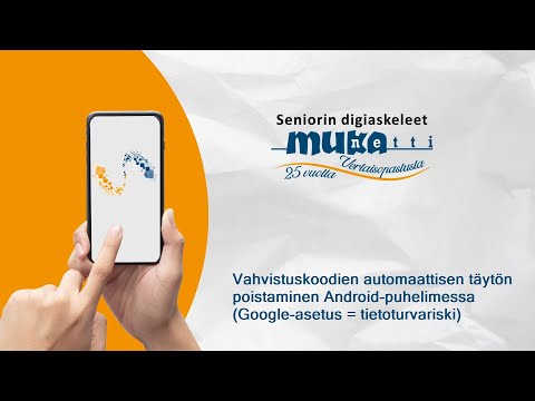 Vahvistuskoodien automaattisen täytön poistaminen Android-puhelimessa. Google-asetus=tietoturvariski