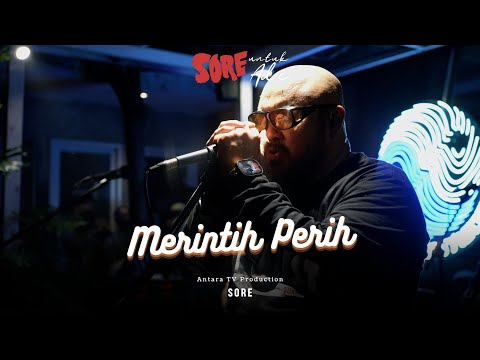 AntaraKita: SORE - "Merintih Perih"