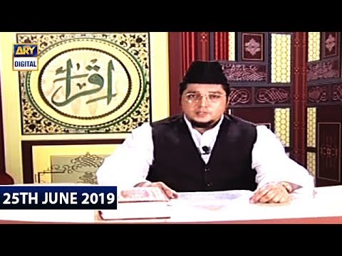 Iqra - Surah Al-Momin - Ayat 51 – 56– 25th June 2019