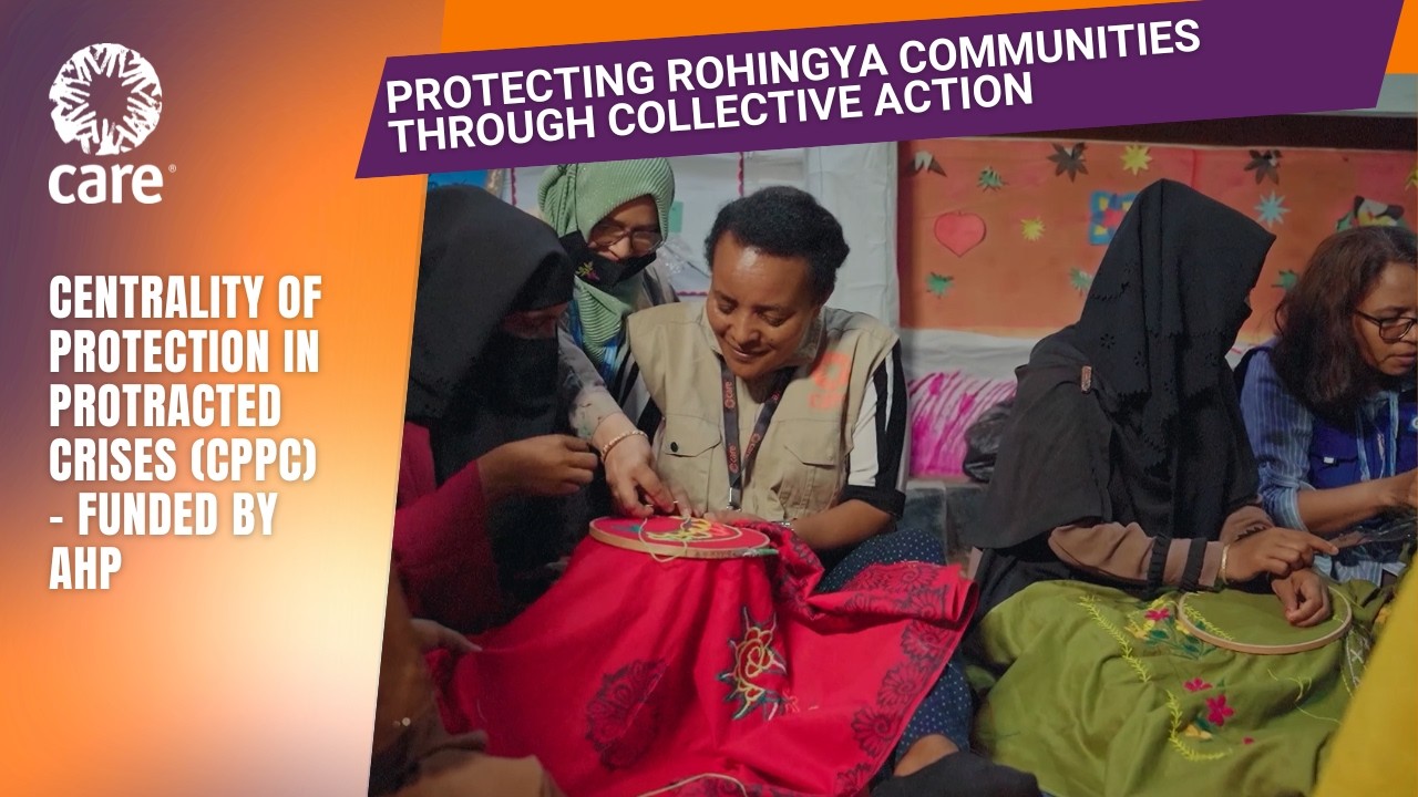 CARE, Oxfam & Plan Leaders on Protecting Rohingya Communities Through Collective Action | CPPC-AHP