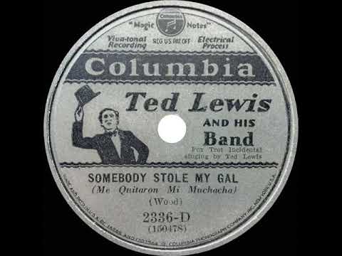 1930 Ted Lewis - Somebody Stole My Gal (Ted Lewis, vocal)