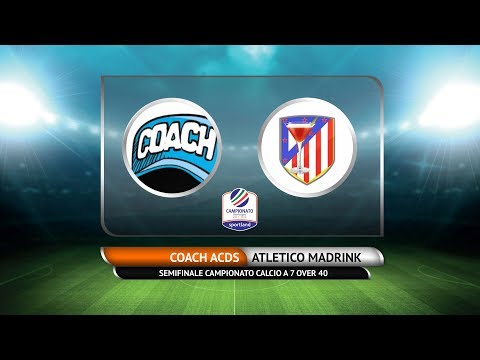 SEMIFINALE CAMPIONATO C7 OVER 40 - Coach ACDS vs Atletico Madrink