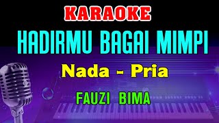Download lagu HADIRMU BAGAI MIMPI - KARAOKE Nada Pria | Fauzi Bima mp3 Download lagu HADIRMU BAGAI MIMPI - KARAOKE Nada Pria | Fauzi Bima mp3