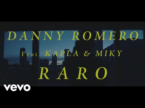 Danny Romero, Kapla y Miky - Raro (Video Oficial)