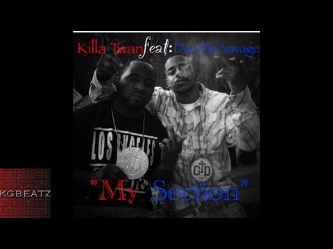 Killa Twan ft. Deo Da Savage - My Section [New 2016]