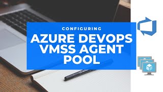 Download the video "Optimizing Your DevOps Infrastructure: Configuring Azure DevOps VMSS Agent Pool"