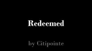 REDEEMED- Citipointe Live Lyrics