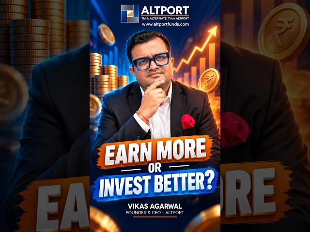 Is Earning More Important Than Investing Better? 💰 | Vikas Agarwal