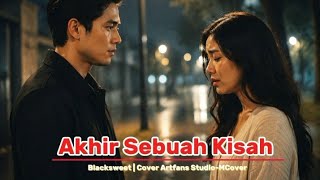 Download lagu Akhir Sebuah Kisah By. Blacksweet | Cover Artfans Studio-MCover  mp3