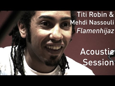 #697 Titi Robin & Mehdi Nassouli -  Flamenhijaz (Acoustic Session)