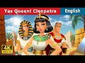 Yas Queen Cleopatra Stories For Teenagers EnglishFairyTales