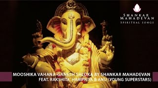 Mooshika Vahana-Ganesh Shloka by Shankar Mahadevan