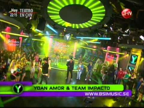 Yoan Amor & Team Impacto ''Por Tu Placer'' & ''Vete'' (Yingo- CHV (30-09-11)
