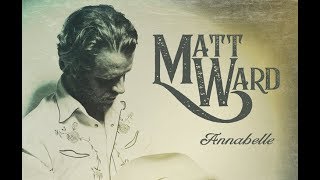 Matt Ward - Annabelle