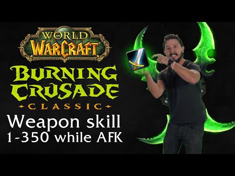 AFK WEAPON SKILL in TBC CLASSIC - World of Warcraft Classic: The Burning Crusade