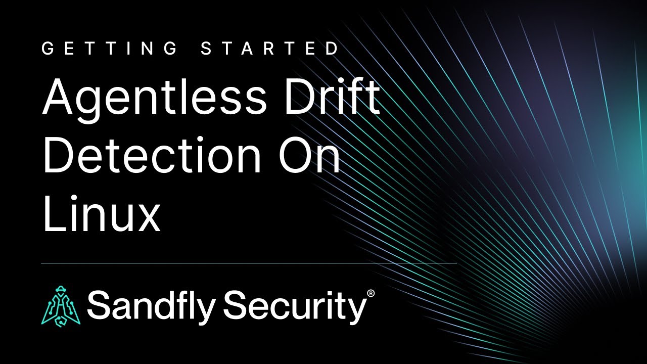Sandfly Operation - Agentless Automatic Drift Detection for Linux